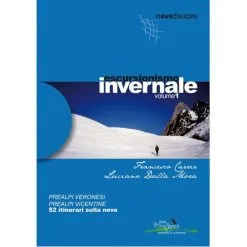 Idea Montagna Escursionismo Invernale 1 Prealpi Veronesi E Vicentine Guida Trekking